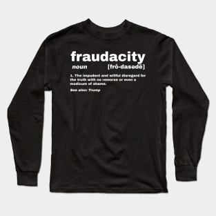 Fraudacity Long Sleeve T-Shirt